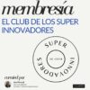 Suscripción Anual al Club de los Super Innovadores