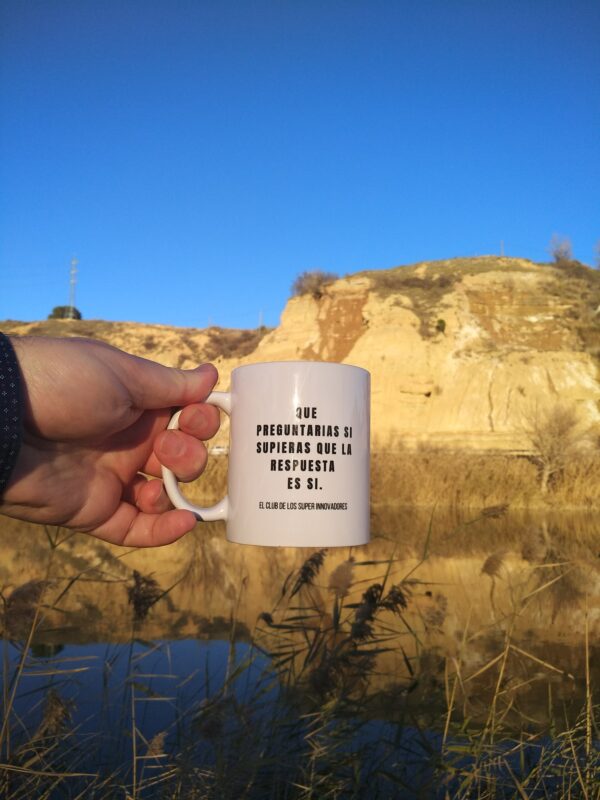 Taza QUE PREGUNTARIAS SI SUPIERAS QUE LA RESPUESTA ES SI - Imagen 5