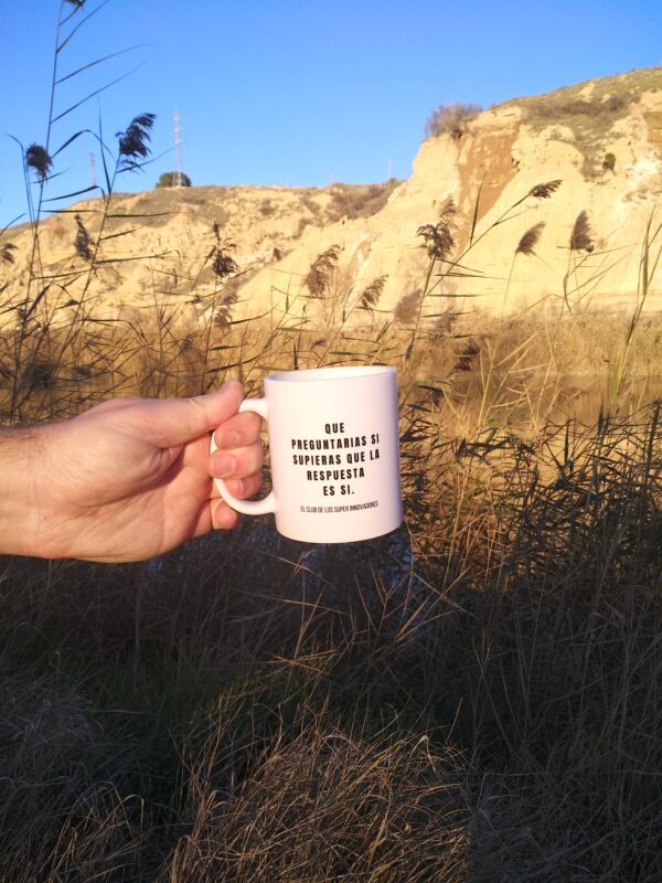 Taza QUE PREGUNTARIAS SI SUPIERAS QUE LA RESPUESTA ES SI - Imagen 4
